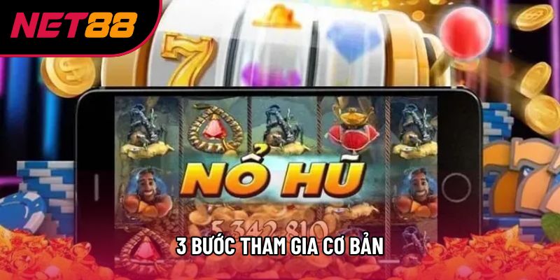 3 bước tham gia cơ bản 3 bước tham gia cơ bản